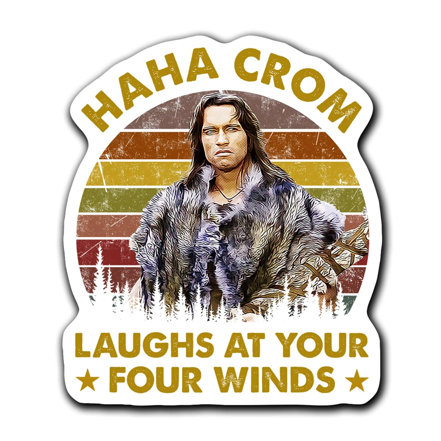 (Pack 3 Pcs) Conan The Barbarian Haha Crom Laughs at Your Four Winds Vintage Style Sticker 2"